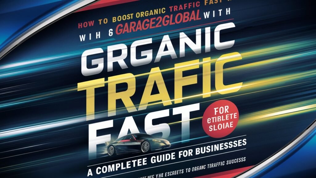 boost organic traffic with garage2global